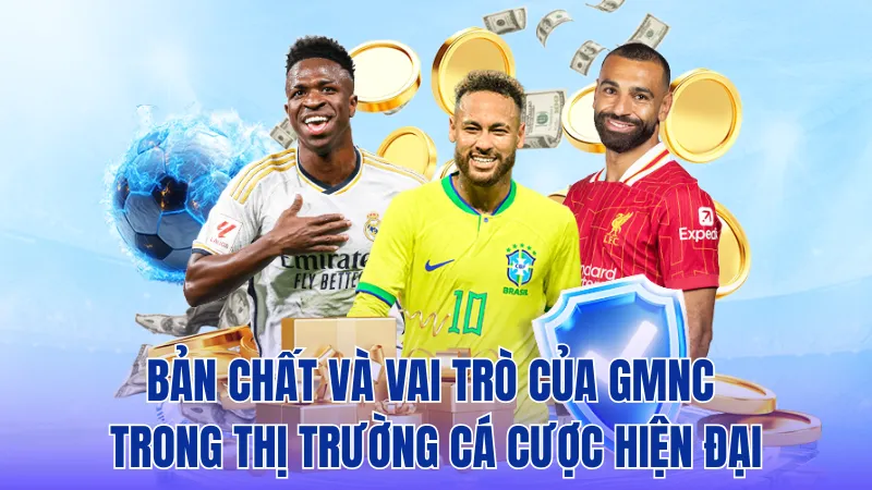 Phân tích tầm quan trọng của GMNC trong hệ sinh thái giải trí trực tuyến